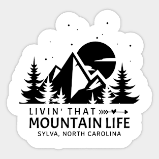 Livin' That Mountain Life / Sylva, North Carolina Sticker